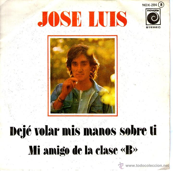 Discos de vinilo: JOSE LUIS / DEJE VOLAR MIS MANOS SOBRE TI - Foto 1