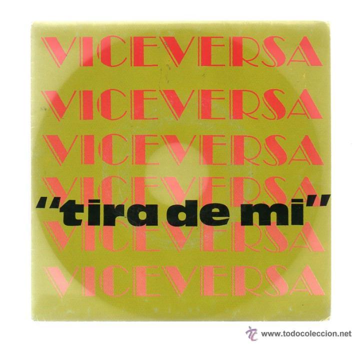 Discos de vinilo: VICEVERSA - TIRA DE MI - SG 1988 7&acute;&acute; SINGLE - Foto 1