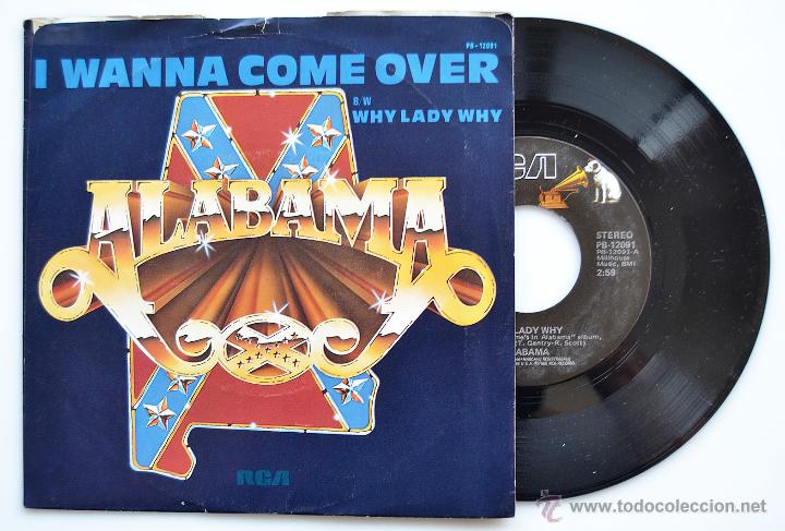 Vinyl records: ALABAMA-I WANNA COME OVER/WHY LADY WHY -SINGLE-1980-RCA- USA