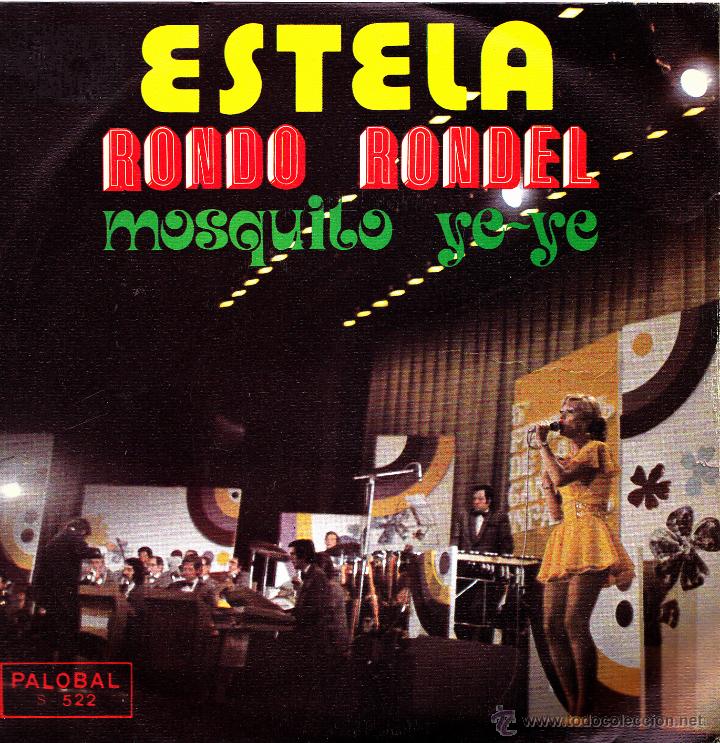 Discos de vinilo: ESTELA- RONDO RONDEL + MOSQUITO YE-YE SINGLE SPAIN 1973
