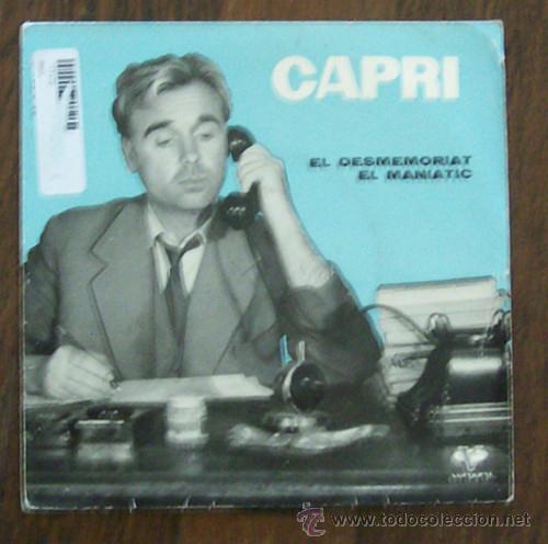 Discos de vinilo: CAPRI -SINGLE VINILO 7- EL DESMEMORIAT, EL MANIATIC - Foto 1