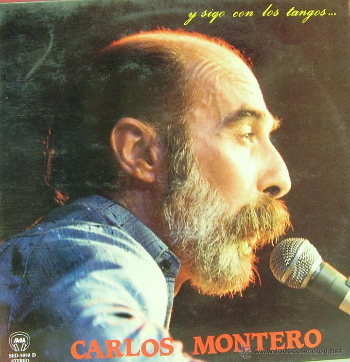 Disques de vinyle: CARLOS MONTERO- Y SIGO CON LOS TANGOS... LP + INSRT SPAIN 1987