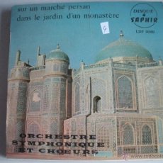 Discos de vinilo: MAGNIFICO SINGLE DE ORCHESTRE SYMPHONIQUE ET CHOEURS -. Lote 44337895