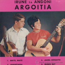 Discos de vinilo: IRUNE TA ANDONI ARGOITIA - MAITE MAITE - EP DE VINILO FOLKLORE DEL PAIS VASCO 