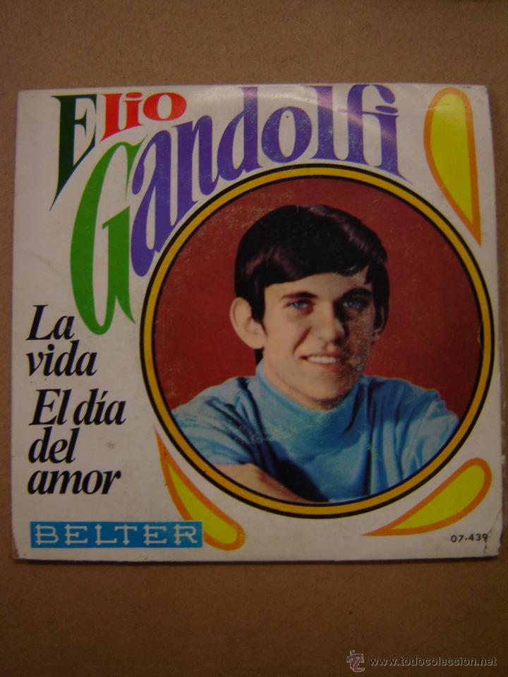 Discos de vinilo: Elio Gandolfi - La vida - El d&iacute;a del amor - Foto 1