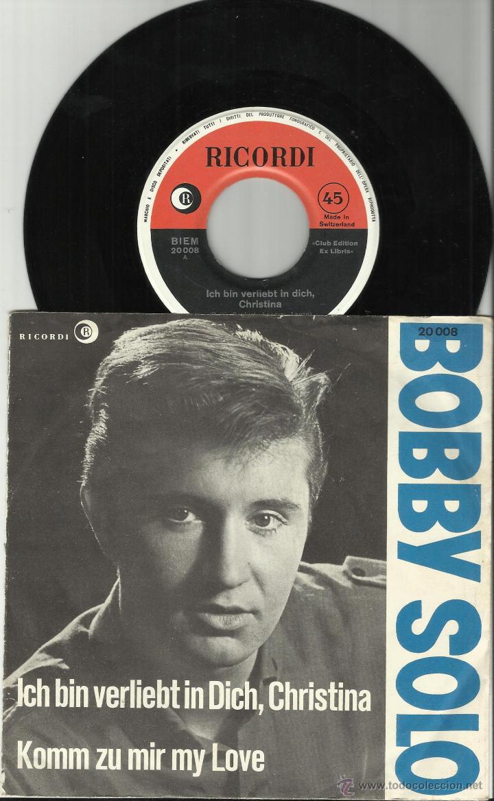 Bobby Solo Ich Bin Verliebt In Dich Christina S Kaufen Vinyl Singles Mit Franzosischen Und Italienischen Liedern In Todocoleccion 44434312