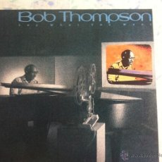 Dischi in vinile: LP BOB THOMPSON-SAY WHAT YOU WANT. Lote 44437015