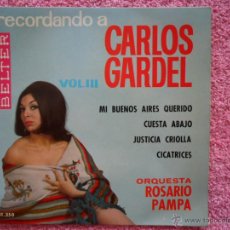 Discos de vinilo: RECORDANDO A CARLOS GARDEL VOL III ORQUESTA ROSARIO PAMPA MI BUENOS AIRES QUERIDO 1964 BELTER 51350. Lote 44548863