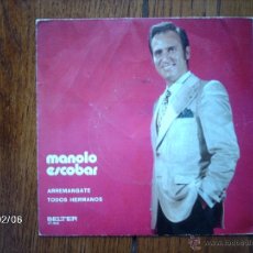 Discos de vinilo: MANOLO ESCOBAR - ARREMÁNGATE + TODOS HERMANOS . Lote 44630002