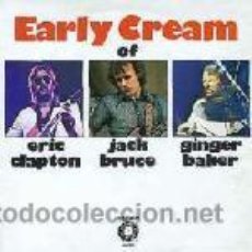 Discos de vinilo: EARLY CREAM OF ERIC CLAPTON, JACK BRUCE, GINGER BAKER