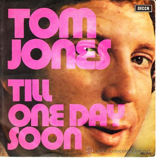 Discos de vinilo: TOM JONES - TILL  - SINGLE ESPA&Ntilde;OL DE VINILO - Foto 1