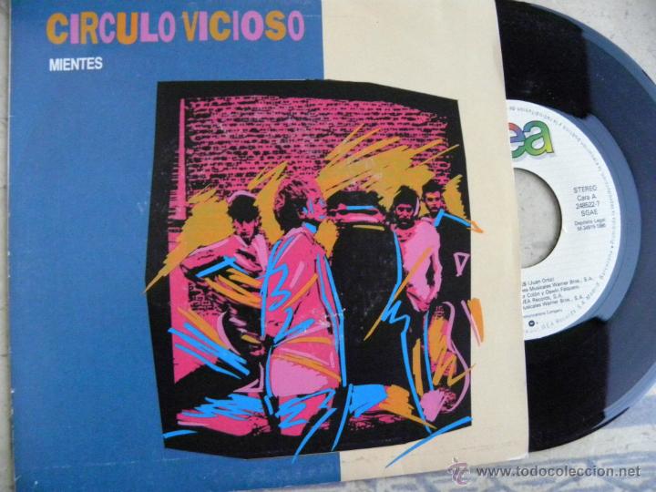 Discos de vinilo: CIRCULO VICIOSO -MIENTES -SINGLE 1986 -BUEN ESTADO - Foto 1