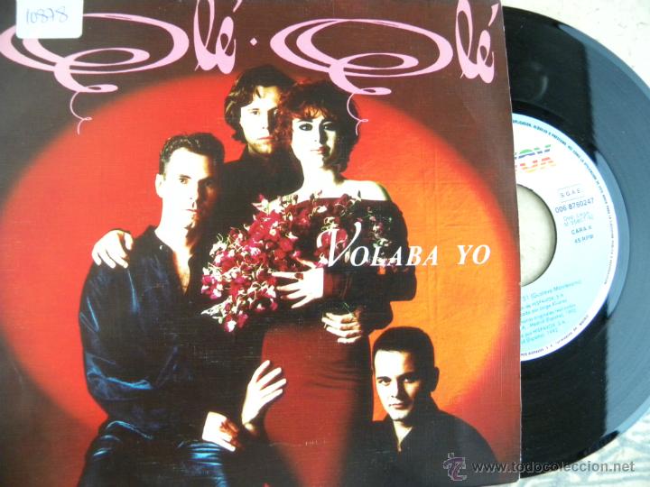 Discos de vinilo: OLE OLE -VOLABA YO -SINGLE 1993 -BUEN ESTADO - Foto 1