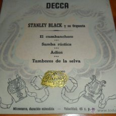Discos de vinilo: STANLEY BLACK Y ORQUESTA.- EL CUMBANCHERO/ SAMBA RUSTICA/ ADIOS +1 - EP 50'S