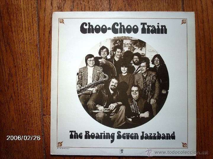 Discos de vinilo: roaring seven jazzband  -  choo choo train - Foto 1