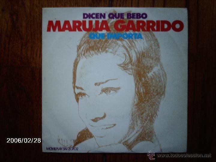 Discos de vinilo: maruja garrido  -  dicen que bebo  +  que importa - Foto 1