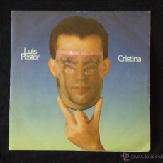 Discos de vinilo: LUIS PASTOR, CRISTINA (FONOMUSIC 1984) SINGLE - VAINICA DOBLE