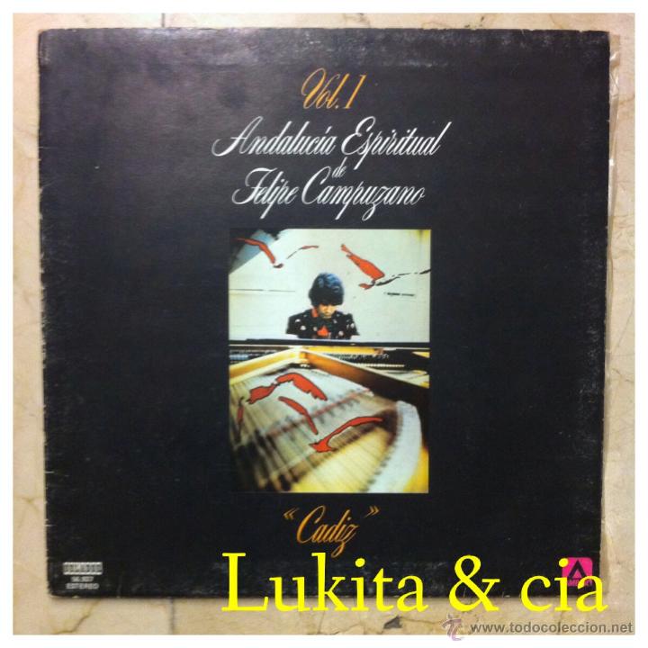 Discos de vinilo: ANDALUC&Iacute;A ESPIRITUAL DE FELIPE CAMPUZANO VOL. 1 - C&Aacute;DIZ - AMBAR 1978.