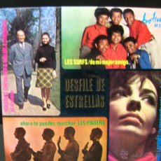 Discos de vinilo: DESFILE DE ESTRELLAS - SURFS / FINGERS / LAFORET / CHEVALIER & CINQUETTI - FESTIVAL 1964