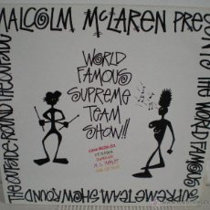 Discos de vinilo: MALCOM MCLAREN - WORLD FAMOUS SUPREME TEAM SHOW - ROUND THE OUTSIDE. Lote 45019491