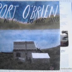 Discos de vinilo: PORT O'BRIEN - '' ALL WE COULD DO WAS SING '' VINYL LP + INNER 2008 UK. Lote 45047292