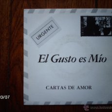 Discos de vinilo: EL GUSTO ES MÍO - CARTAS DE AMOR (LA MISMA CANCIÓN EN LAS DOS CARAS) . Lote 45066921
