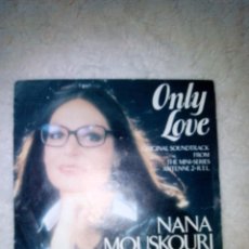 Discos de vinilo: NANA MOUSKOURI - ONLY LOVE + LA HIJA DE MISTRAL - SINGLE VINILO. Lote 45086681