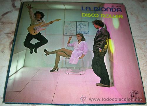 Discos de vinilo: LA BIONDA - DISCO ROLLER - SINGLE 1979 - Foto 1