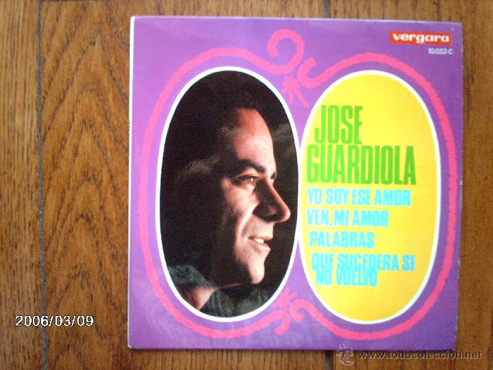 Discos de vinilo: jose guardiola  -  yo soy ese amor  +  3 - Foto 1