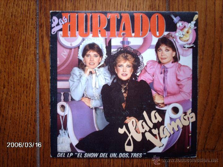Disques de vinyle: las hurtado  -  hala vamos  +  las chicas del uno, dos, tres