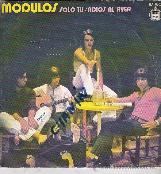 Discos de vinilo: MODULOS.  SOLO T&Uacute; / ADIOS AL AYER. HISPAVOX 1971 - Foto 1