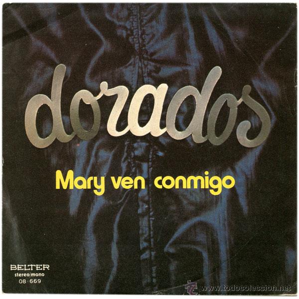 Dischi in vinile: DORADOS - MARY VEN CONMIGO - SN SPAIN 1978 - BELTER 08-669