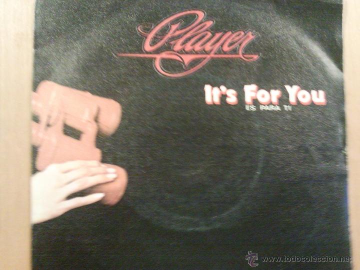 Discos de vinilo: PLAYER it&acute;S FOR YOR SINGLE SPAIN