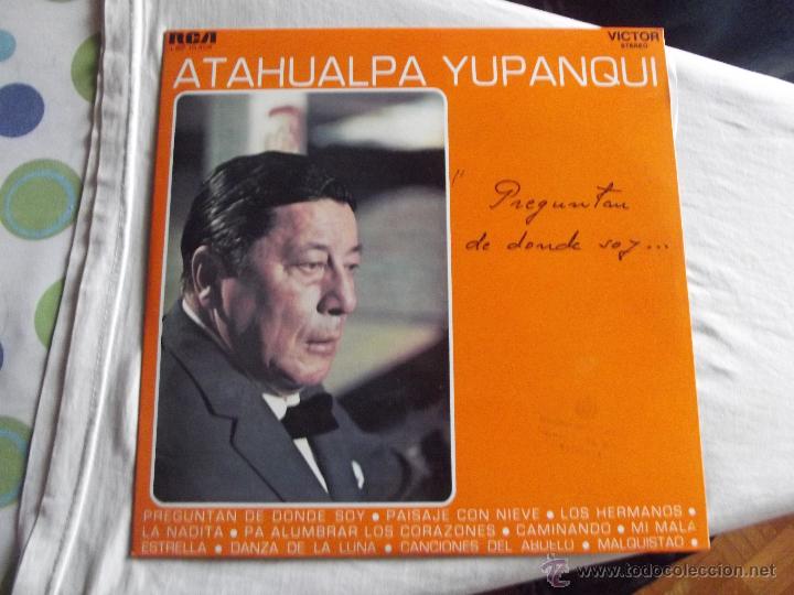 Dischi in vinile: PREGUNTAN DE DONDE SOY DE ATAHUALPA YUPANQUI ( NO PUEDO PROBARLO )