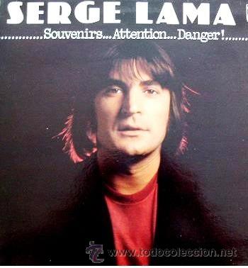 Discos de vinilo: SERGE LAMA. SOUVENIRS ATTENTION DANGER.LP - Foto 1