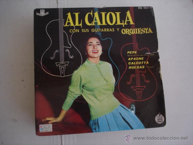 Discos de vinilo: AL CAIOLA PEPE / APACHE / CALCUTTA / RUEDAS - Foto 1
