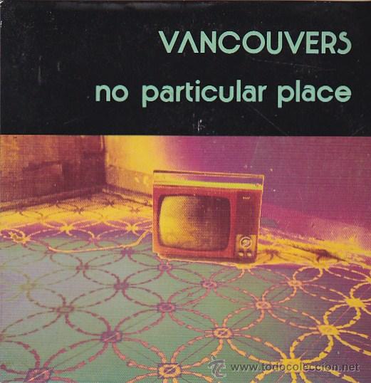 Discos de vinilo: VANCOUVERS.  NO PARTICULAR PLACE. POLAR 1990 - Foto 1