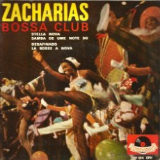 Discos de vinilo: EP ZACHARIAS BOSSA CLUB : STELLA NOVA + LA BOSSE E NOVA + 2 TEMAS DE JOBIM 