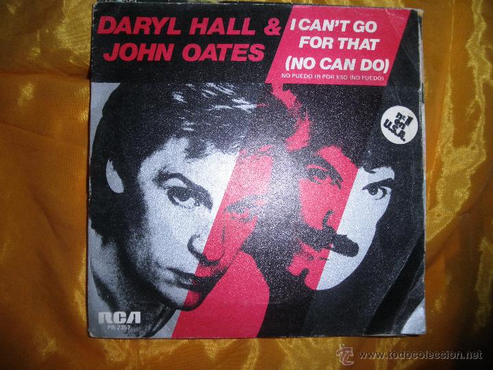 Discos de vinilo: DARYL HALL & JOHN OATES. I CAN&acute;T GO FOR THAT. RCA 1981. VINILO IMPECABLE - Foto 1