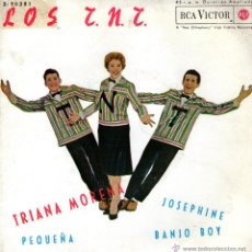 Discos de vinilo: LOS T.N.T. - TNT - EP SINGLE VINILO 7’’ - EDITADO EN ESPAÑA - TRIANA MORENA + 3 - RCA - AÑO 1962. Lote 45771633