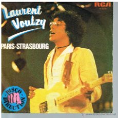Discos de vinilo: LAURENT VOULZY - PARIS STRASBOURG (2 PARTES) - SINGLE 1978