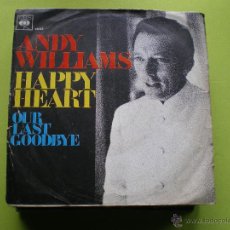 Discos de vinilo: ANDY WILLIAMS-HAPPY HEART + OUR LAST GOODBYE SINGLE EDITA CBS EN 1969
