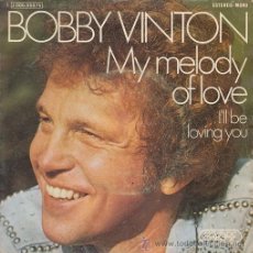 Discos de vinilo: BOBBY VINTON - MY MELODY OF LOVE - SINGLE ESPAÑOL DE VINILO