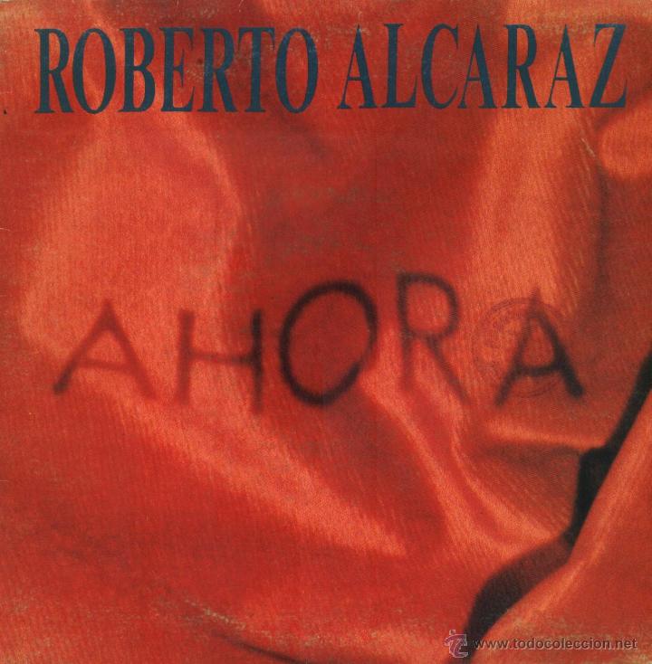 Discos de vinilo: Roberto Alcaraz - Ahora - Foto 1