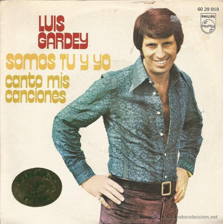 Vinyl records: LUIS GARDEY-SOMOS TU Y YO + CANTO MIS CANCIONES SINGLE VINILO 1971 SPAIN