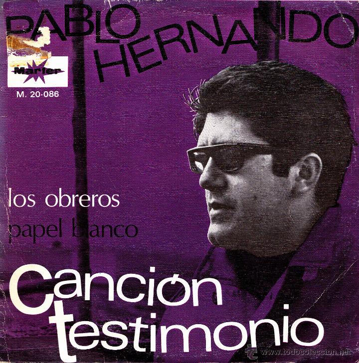 Vinyl records: PABLO HERNANDO-LOS OBREROS + PAPEL BLANCO (CANCI&Oacute;N TESTIMONIO) SINGLE VINILO 1969 SPAIN