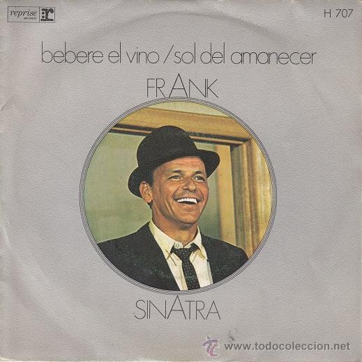 Discos de vinilo: FRANK SINATRA - BEBERE EL VINO - SINGLE ESPA&Ntilde;OL DE VINILO - Foto 1