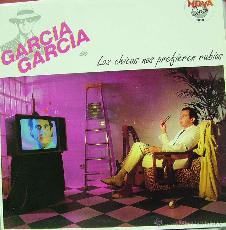 Vinyl records: GARCIA GARCIA-LAS CHICAS NOS PREFIEREN RUBIOS MAXI SINGLE VINILO 1983 PROMOCIONAL SPAIN