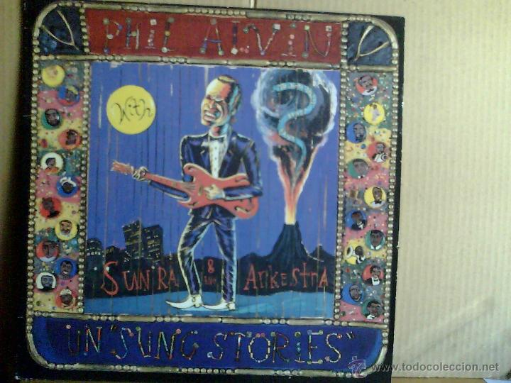 Discos de vinilo: PHIL ALVIN ----- UN&acute;SUNG STORIES - Foto 1