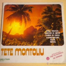 Discos de vinilo: TETE MONTOLIU (ADIOS TRISTEZA / CANCION DE ORFEO / BAHIA / BRASIL...) SINGLE 45 R.P.M.. Lote 46334936